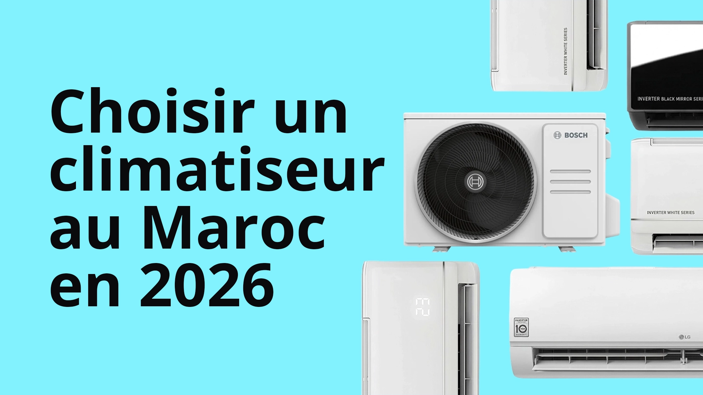 Comment choisir un climatiseur au Maroc en 2026