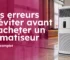 erreurs à éviter avant d’acheter un climatiseur
