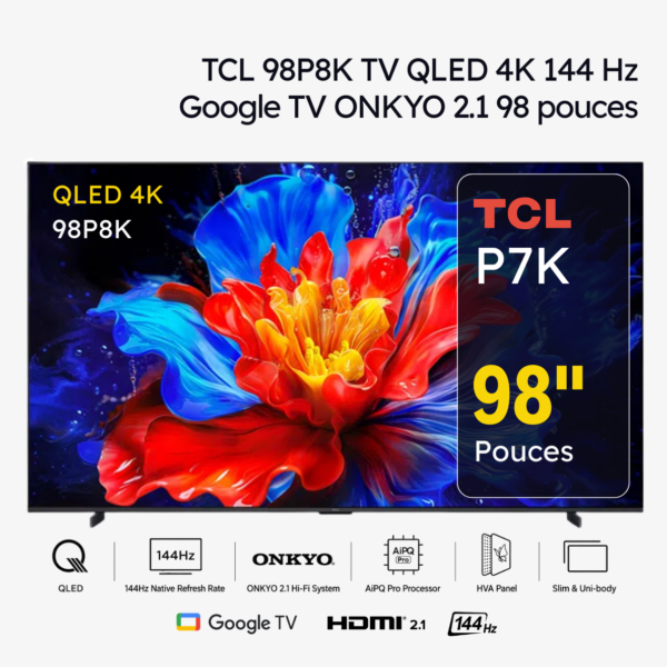 TCL 98P8K TV QLED 4K 144 Hz Google TV ONKYO 2.1 98 pouces