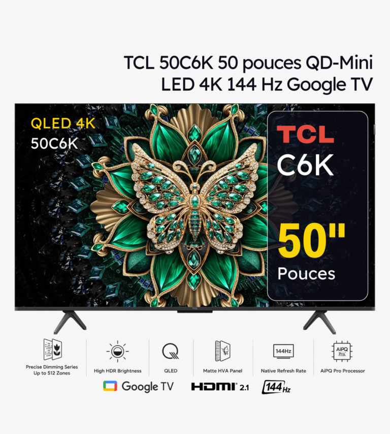 TCL 50C6K TV Premium QD-Mini LED 4K 144 Hz Google TV 50 pouces (2025)