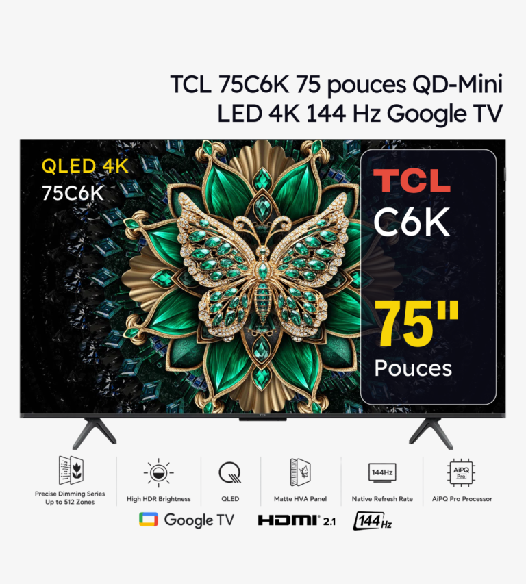 TCL 75C6K TV Premium QD-Mini LED 4K 144 Hz Google TV 75 pouces (2025)