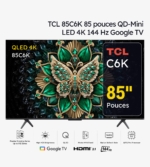 TCL 85C6K TV Premium QD-Mini LED 4K 144 Hz Google TV 85 pouces (2025)