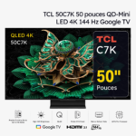 TCL 50C7K TV Premium QD-Mini LED 4K 144 Hz Google TV 50 pouces (2025)