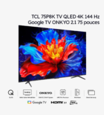 TCL 75P8K TV QLED 4K 144 Hz Google TV ONKYO 2.1 75 pouces (2025) – Image 2