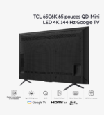 TCL 65C6K TV Premium QD-Mini LED 4K 144 Hz Google TV 65 pouces (2025) – Image 3