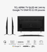 TCL 65P8K TV QLED 4K 144 Hz Google TV ONKYO 2.1 65 pouces (2025) – Image 4