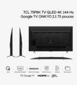 TCL 75P8K TV QLED 4K 144 Hz Google TV ONKYO 2.1 75 pouces (2025) – Image 4